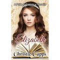 Elizabeth: A Pride and Prejudice Novella - Paperback
