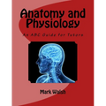 Anatomy and Physiology for Health and Social Care: An ABC Guide for Tutors - Paperback