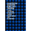 Quantitative Economic Policy and Planning: Theory and Models of Economic Control - Paperback