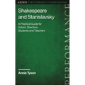 Shakespeare and Stanislavsky: A Practical Guide for Actors, Directors, Students and Teachers - Hardcover