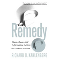 The Remedy: Class, Race, and Affirmative Action - Paperback