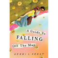 A Guide to Falling Off the Map - Hardcover