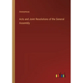 Acts and Joint Resolutions of the General Assembly - Paperback