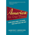 America in Our Time: From World War II to Nixon--What Happened and Why - Paperback