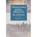 Missionaries Among Miners, Migrants, and Blackfoot: The Vantighem Brothers Diaries, Alberta 1875-1917 - Paperback
