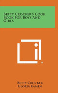 Betty Crocker's Cook Book for Boys and Girls - Hardcover