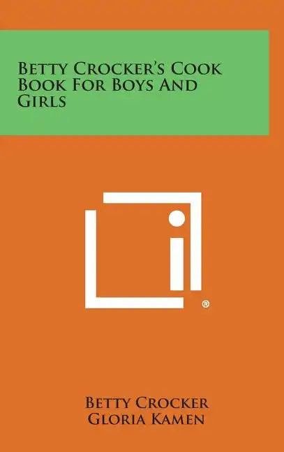 Betty Crocker's Cook Book for Boys and Girls - Hardcover