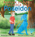 Andrew and His Invisible Dog "Poseidon" - Hardcover