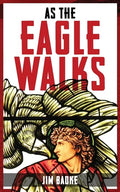 As The Eagle Walks - Paperback