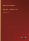 The Birds' Christmas Carol: in large print - Paperback