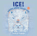 Ice! Poems about Polar Life - Hardcover
