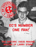 EC's Number One Fan: The Historic 1950s Fanzine Writing of Larry Stark - Paperback