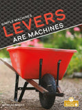 Levers Are Machines - Library Binding