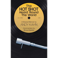 The Hot Shot Heard 'Round the World (hardback) - Hardcover