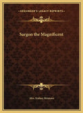 Sargon the Magnificent - Hardcover