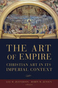 The Art of Empire: Christian Art in Its Imperial Context - Paperback