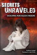 Secrets Unraveled: Overcoming Munchausen Syndrome - Paperback