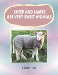 Sheep and lambs are very sweet animals: The author writes of the created animal world and, in this large print book of photographically illustrated rh - Paperback