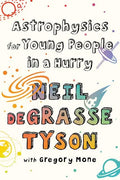 Astrophysics for Young People in a Hurry - Hardcover