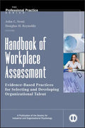 Handbook of Workplace Assessment: Evidence-Based Practices for Selecting and Developing Organizational Talent - Hardcover