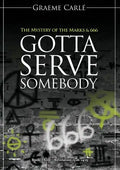 Gotta Serve Somebody: The Mystery of the Marks & 666 - Paperback