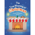 The True Meaning of Christmas - Hardcover
