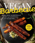 Vegan Barbecue: More Than 100 Recipes for Smoky and Satisfying Plant-Based BBQ - Hardcover