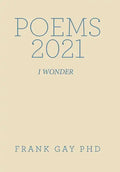Poems 2021: I Wonder - Hardcover