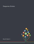Dangerous Science - Paperback