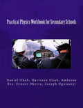 Practical Physics Workbook for Secondary Schools - Paperback