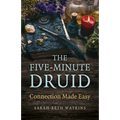 The Five-Minute Druid: Connection Made Easy - Paperback