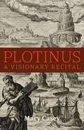 Plotinus: A Visionary Recital - Paperback