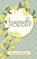 Honeysuckle Holiday - Hardcover