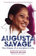 Augusta Savage: The Shape of a Sculptor's Life - Hardcover
