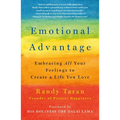 Emotional Advantage: Embracing All Your Feelings to Create a Life You Love - Paperback