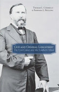 God and General Longstreet: The Lost Cause and the Southern Mind - Paperback