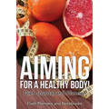Aiming for a Healthy Body! Diet Journal and Planner - Paperback