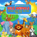 WILD ANIMALS Picture Guess Book for Kids Ages 2-5: I Spy with My Little Eyes.. Fun Guessing Game Picture Activity Book Gift Idea for Toddlers and Pres - Paperback