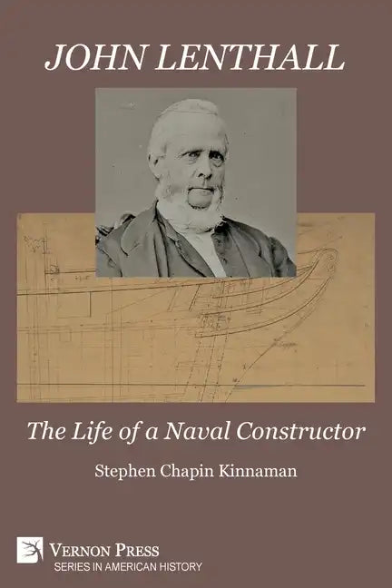 John Lenthall: The Life of a Naval Constructor (Color) - Paperback