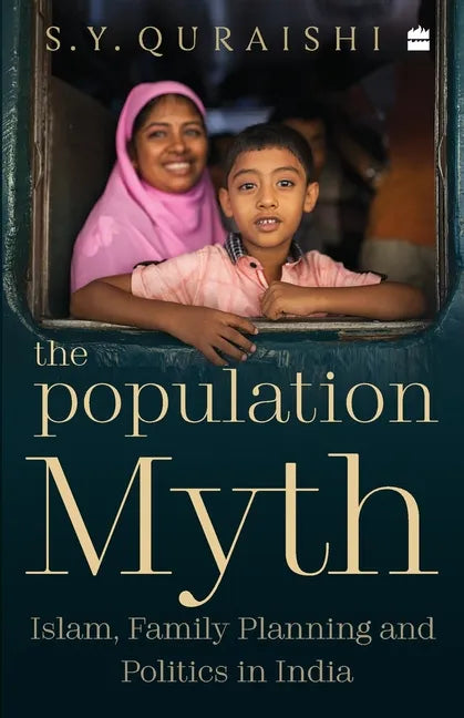 The Population Myth: Islam, Family Planning and Politics in India - Paperback