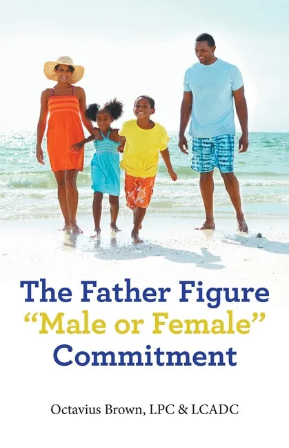 The Father Figure "Male or Female" Commitment - Paperback