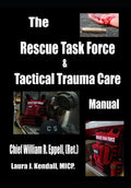 The Rescue Task Force Concept & Tactical Trauma Care Manual: For First Responders - Paperback