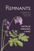 Remnants: Reveries of a Mountain Dweller - Paperback