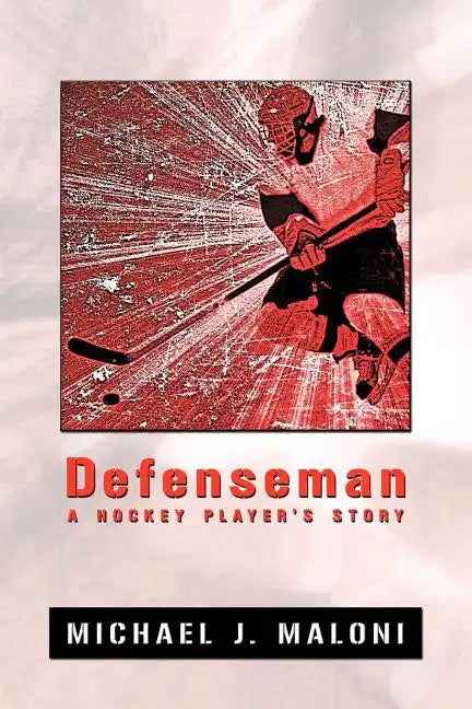 Defenseman: A Hockey Player's Story - Paperback