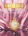 Time Is Gold and Silver and Pink: 2024 Daily Planner for Women - Paperback