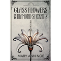 Glass Flowers and Diamond Stickpins - Paperback