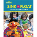 Sink or Float: A Sesame Street (R) Science Book - Library Binding