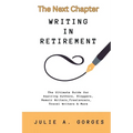 The Next Chapter: Writing in Retirement - Paperback