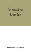 The inequality of human races - Hardcover