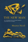 The New Man: An Interpretation of some Parables and Miracles of Christ - Paperback